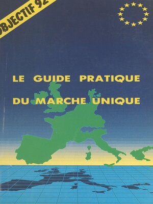 cover image of Objectif 92, le guide pratique du marché unique